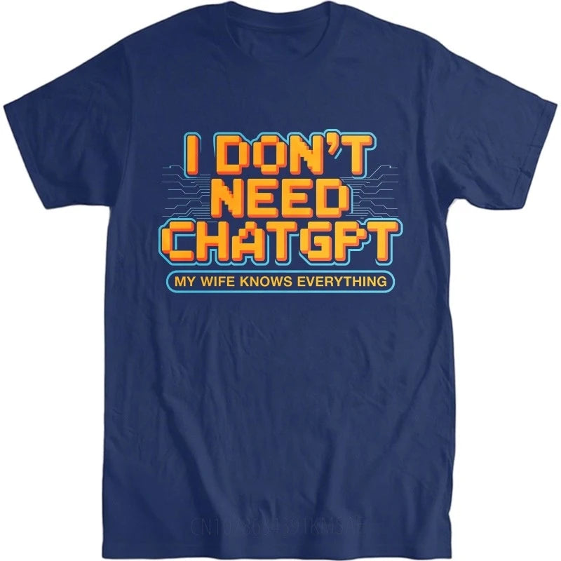 Pregnant Woman Clothing, Summer Retro T-shirt. I Don't Need Chatgpt. My Wife Knows Everything. Men's and Women's T-shirts.